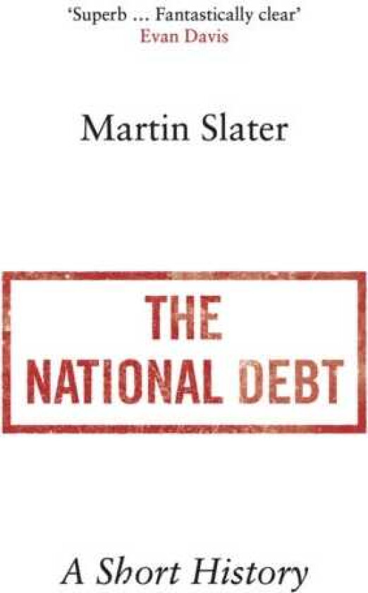The National Debt A Short History