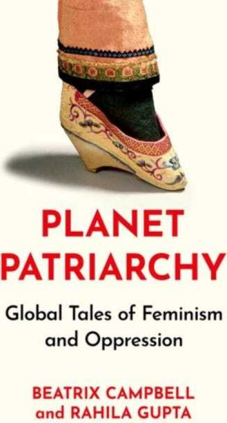 Planet Patriarchy Global Tales of Feminism and Oppression