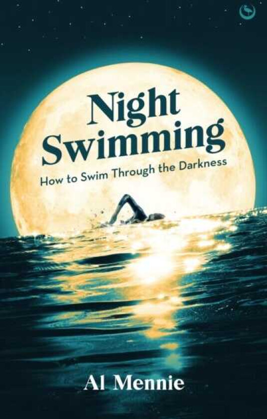 Night Swimming How to swim through the darkness