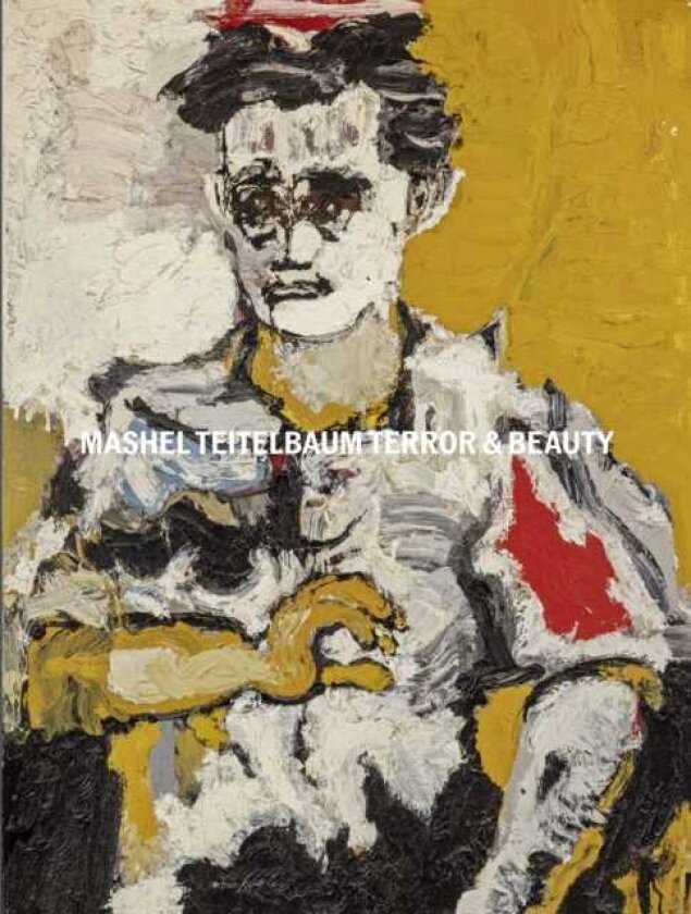 Mashel Teitelbaum Terror and Beauty