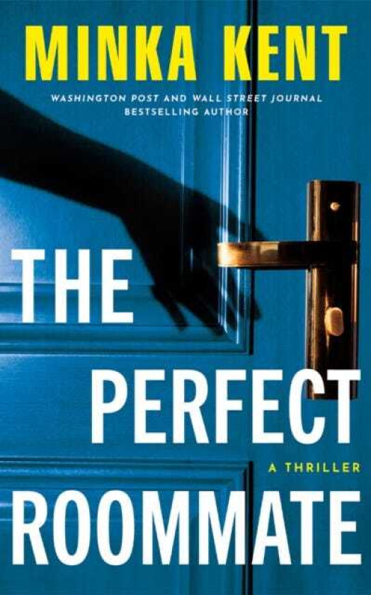 The Perfect Roommate A Thriller
