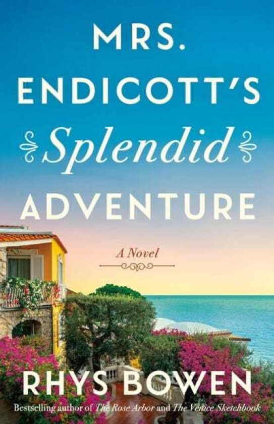 Mrs. Endicott's Splendid Adventure A Novel