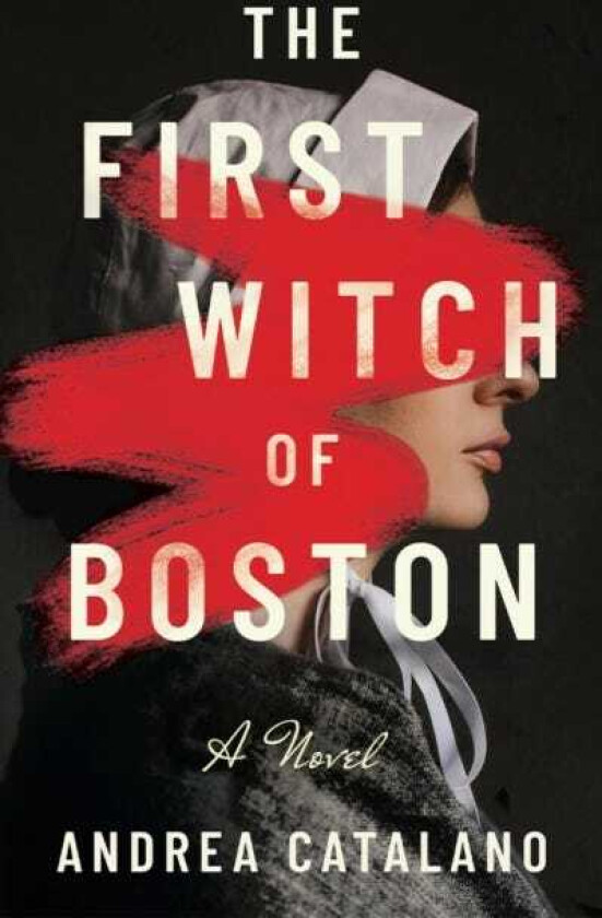 The First Witch of Boston A Novel