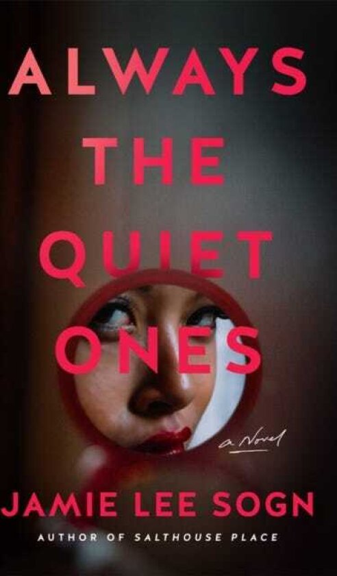 Always the Quiet Ones A Novel