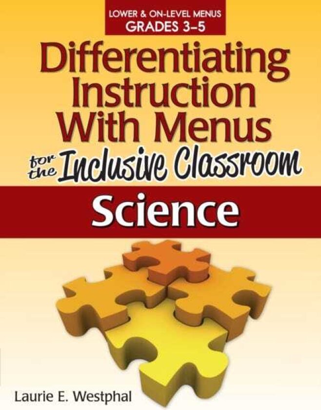 Differentiating Instruction With Menus for the Inclusive Classroom Science (Grades 35)