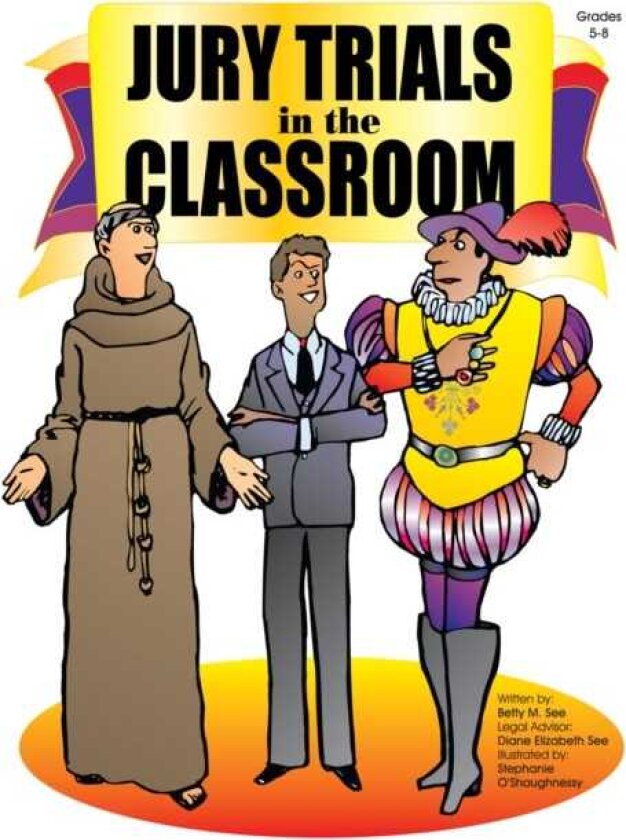 Jury Trials in the Classroom Grades 58