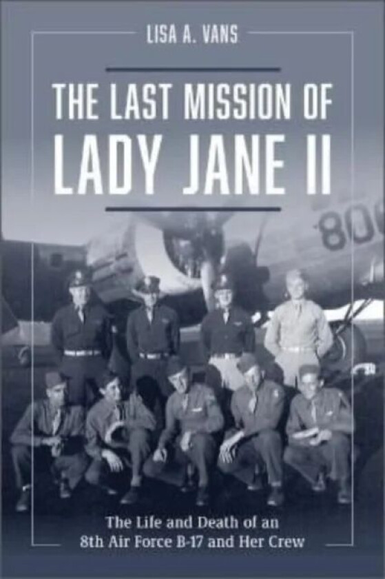 The Last Mission of Lady Jane II av Lisa A. Vans