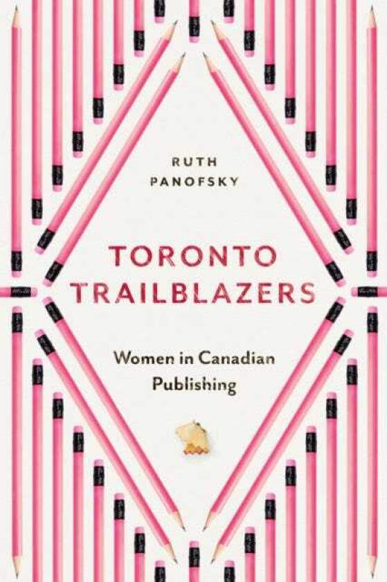 Toronto Trailblazers Women in Canadian Publishing