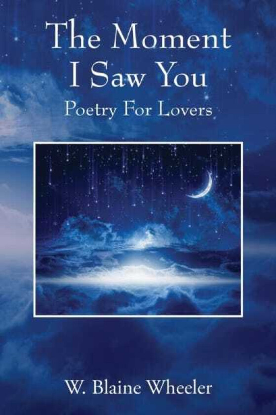 The Moment I Saw You Poetry For Lovers