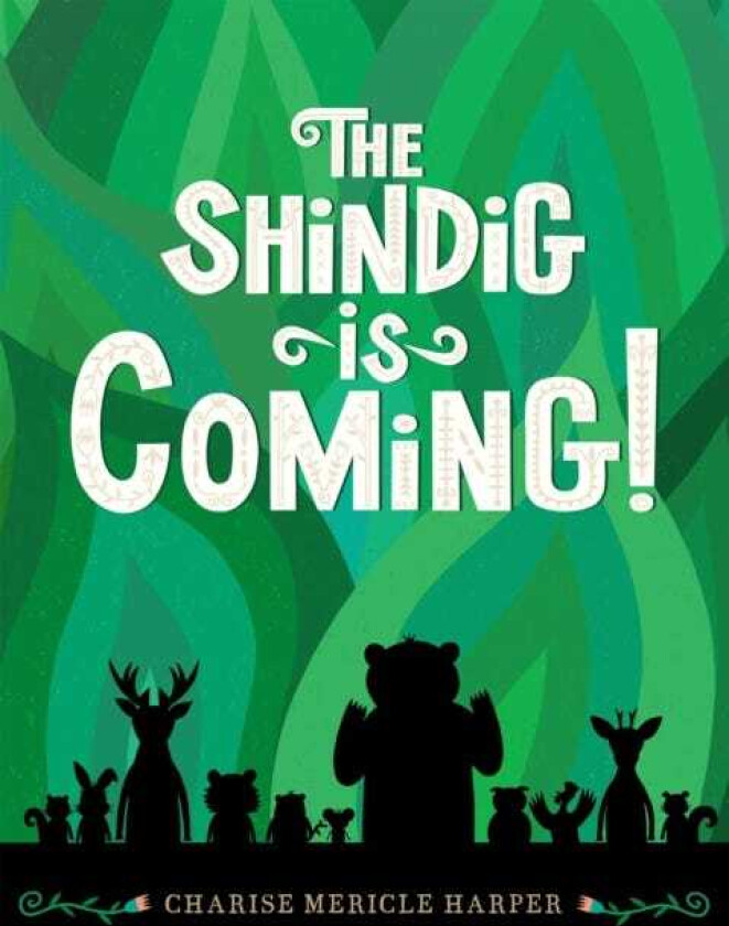 The Shindig Is Coming!