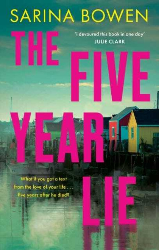 The Five Year Lie A totally unputdownable domestic thriller with a pulsepounding romance