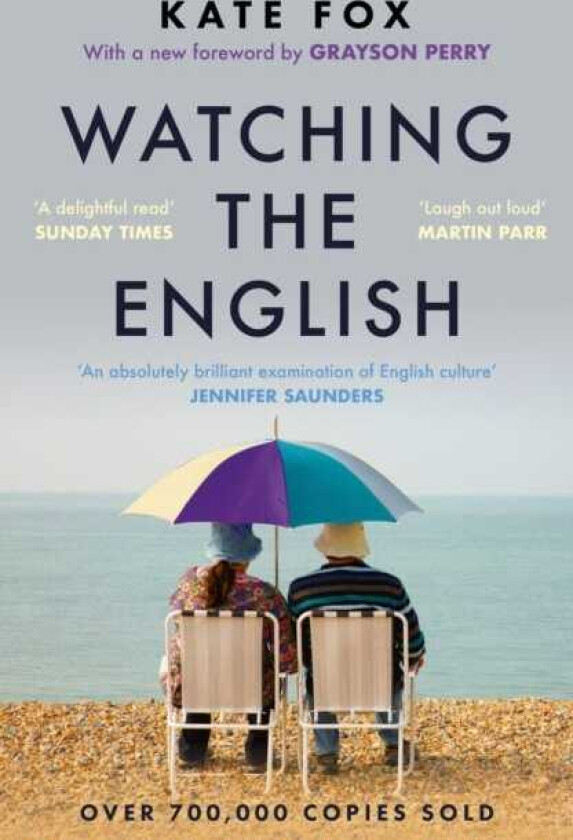 Watching the English The Hidden Rules of English Behaviour