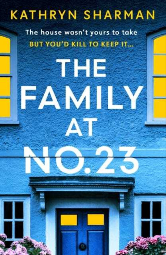 The Family at No 23 A totally gripping psychological thriller with a twist you won?t see coming