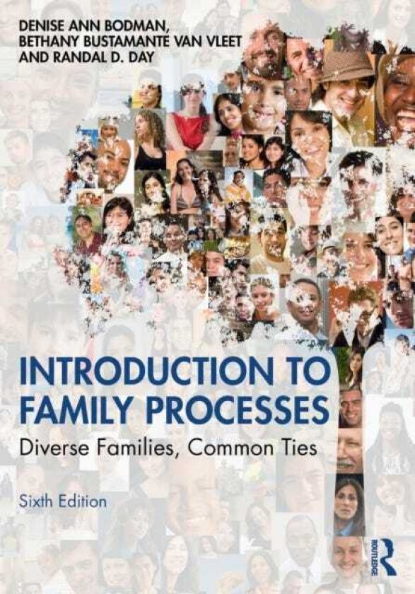 Introduction to Family Processes Diverse Families, Common Ties