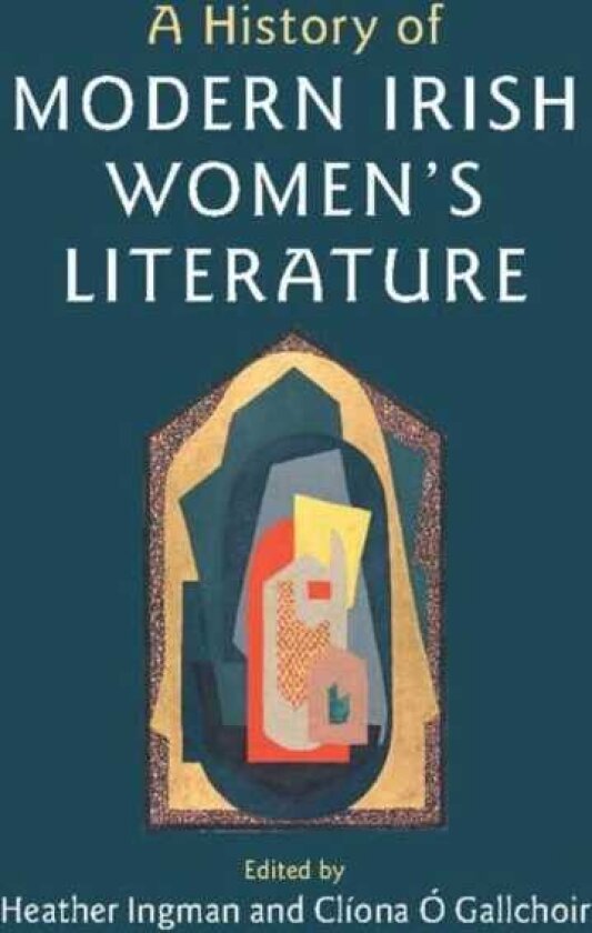 A History of Modern Irish Women's Literature