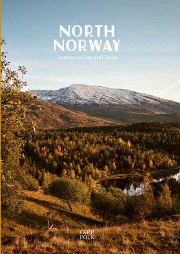 North Norway: Seasons of Sun and Snow