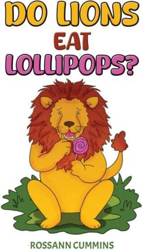 Do Lions Eat Lollipops?