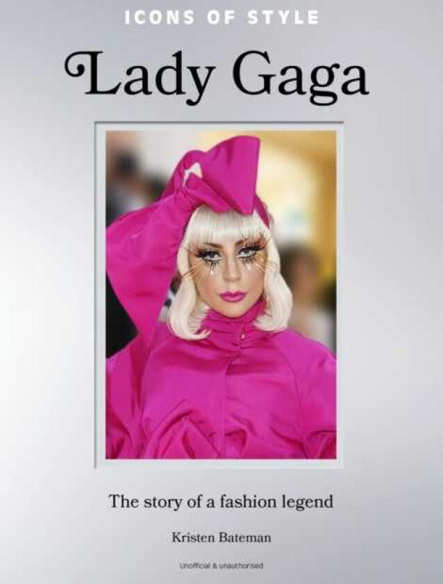 Icons of Style: Lady Gaga The story of a fashion legend