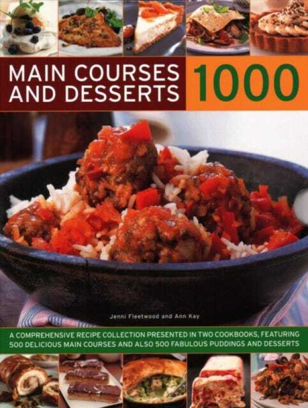 1000 Main Courses & Desserts A complete set of two volumes containing 500 delicious main courses together with 500 fabulous puddings and desserts