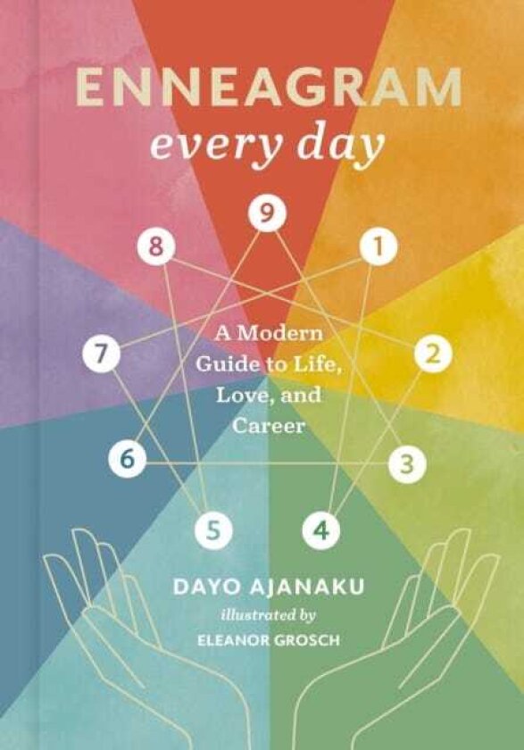 Enneagram Every Day A Modern Guide to Life, Love, and Career