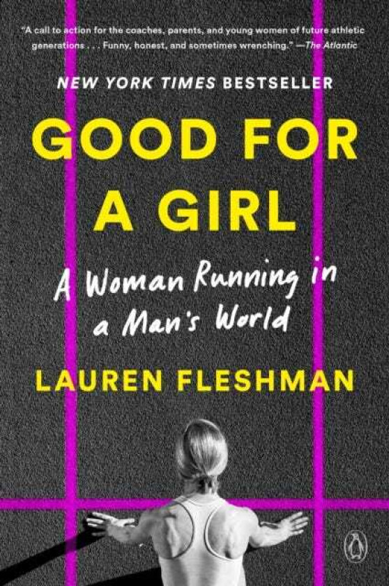 Good for a Girl A Woman Running in a Man's World
