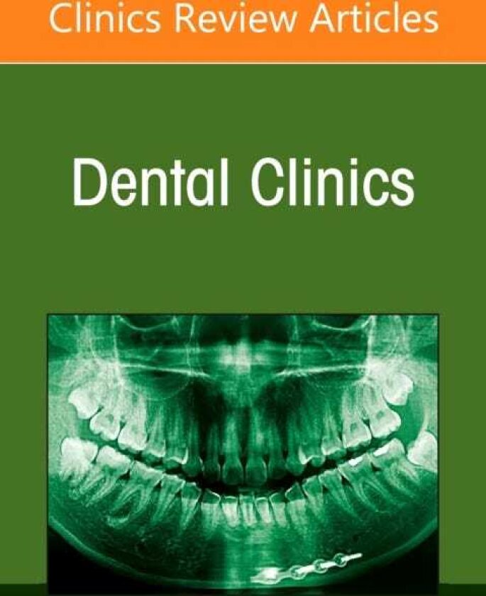 Oral Cancer: An Update, An Issue of Dental Clinics of North America