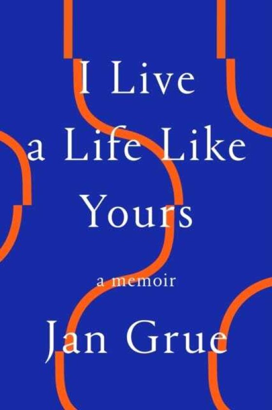 I Live a Life Like Yours A Memoir