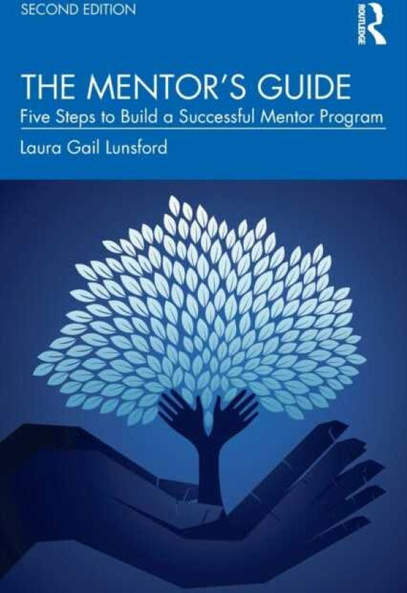 The Mentor’s Guide Five Steps to Build a Successful Mentor Program