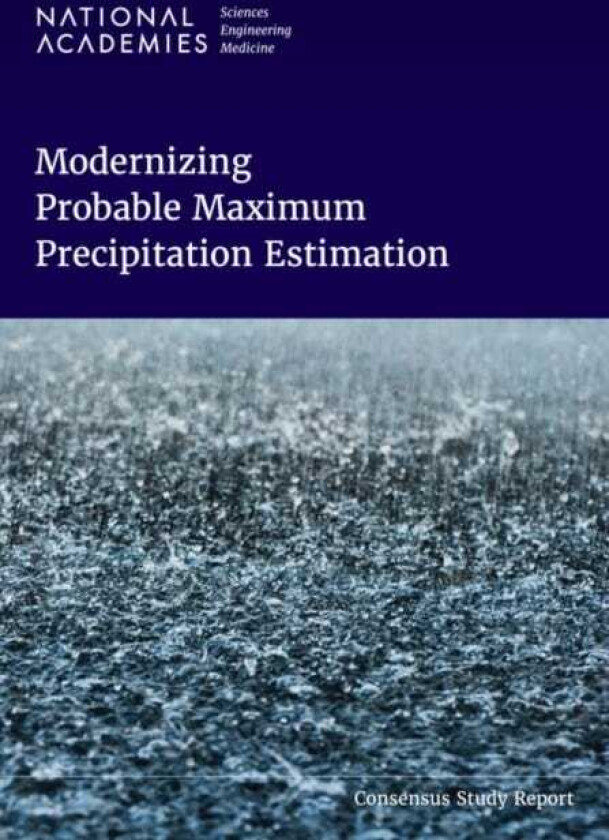 Modernizing Probable Maximum Precipitation Estimation