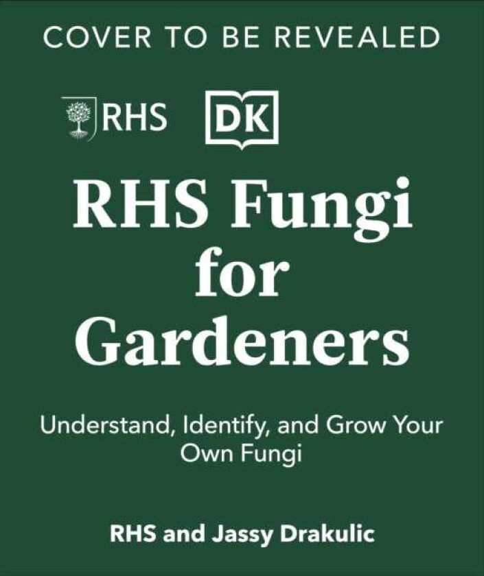 RHS Fungi for Gardeners Know Your Garden Fungi and How to Grow Them