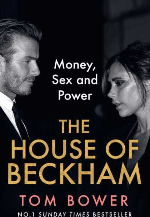 The House of Beckham Money, Sex and Power