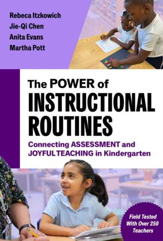 The Power of Instructional Routines Connecting Assessment and Joyful Teaching in Kindergarten