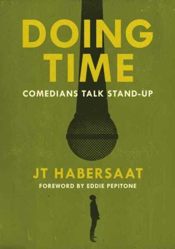 Doing Time Comedians Talk StandUp