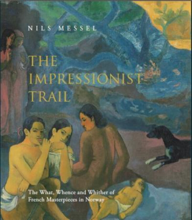 The impressionist trail av Nils Messel