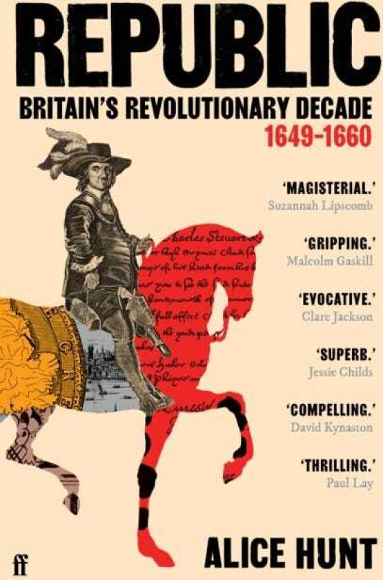Republic Britain’s Revolutionary Decade, 1649–1660