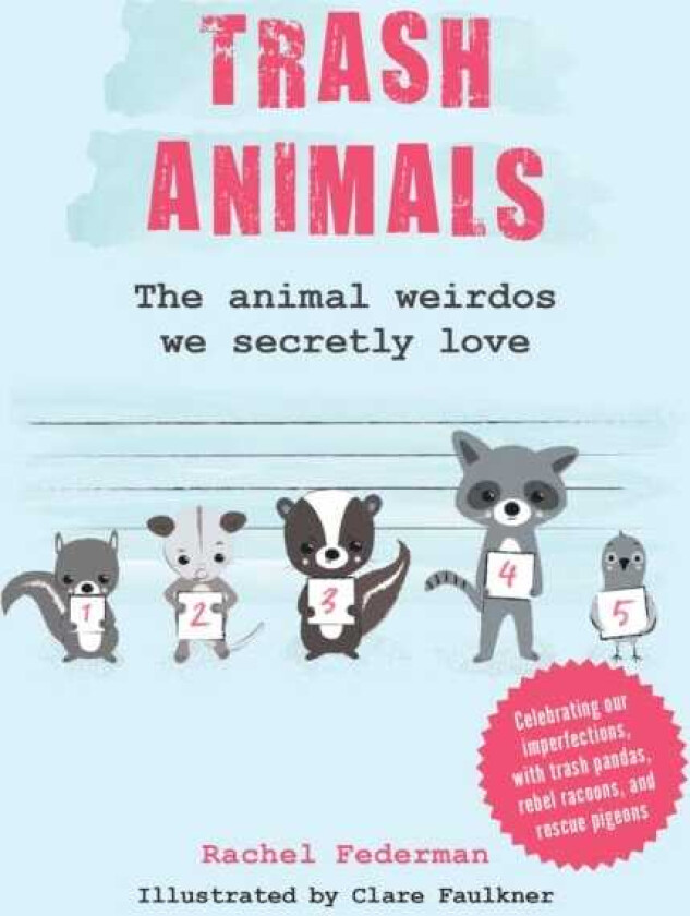 Trash Animals The Animal Weirdos We Secretly Love