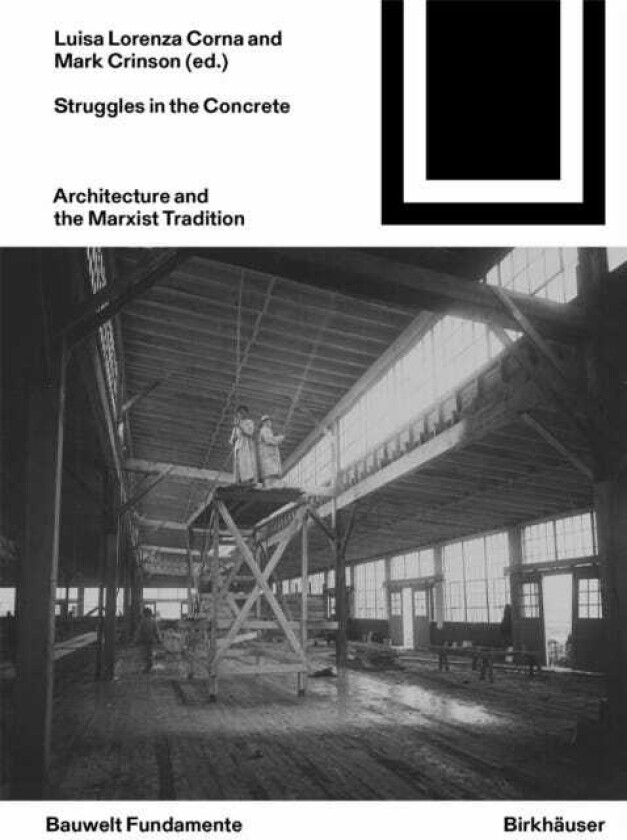 Struggles in the Concrete Architecture and the Marxist Tradition