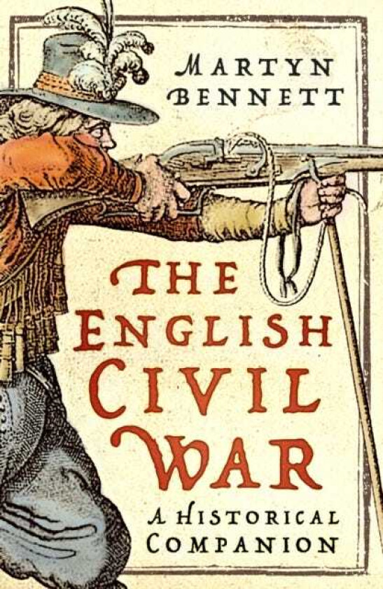 The English Civil War A Historical Companion