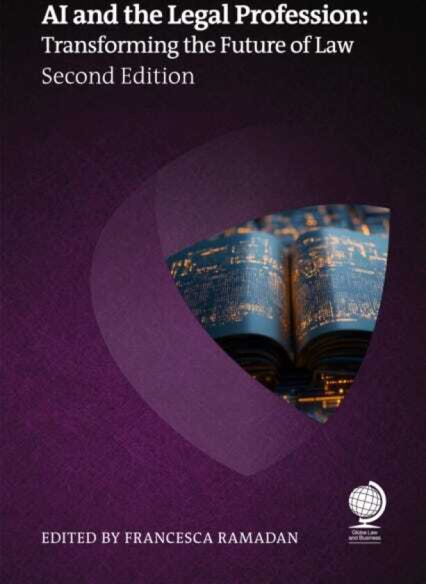 AI and the Legal Profession, Second Edition Transforming the Future of Law
