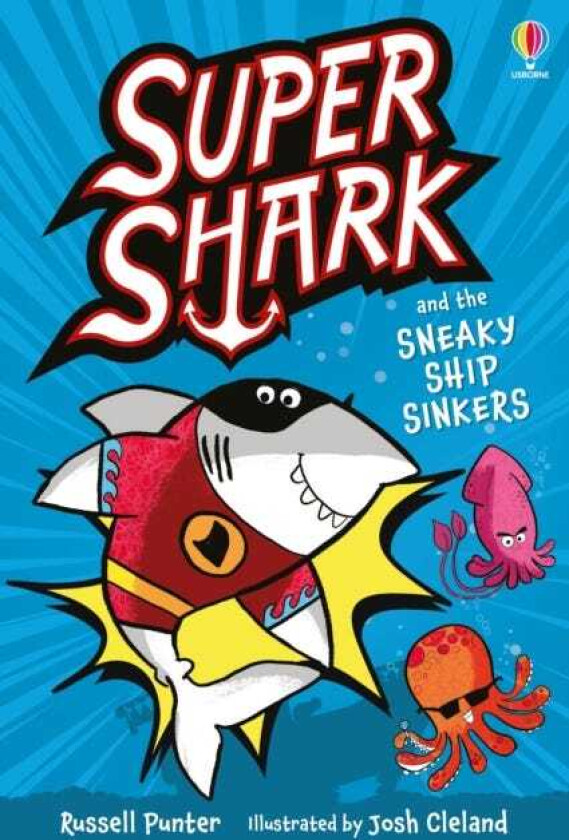 Supershark and the Sneaky Ship Sinkers