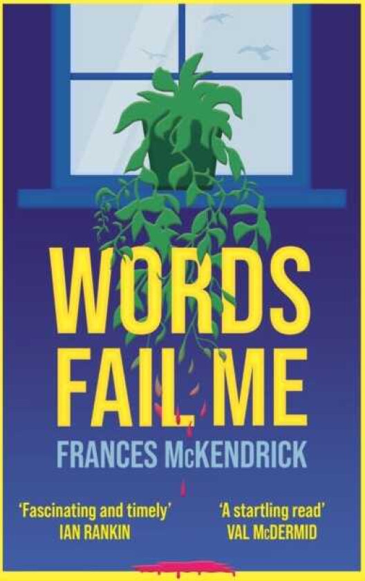 Words Fail Me a gripping pageturner about angst, abuse and vicarious revenge