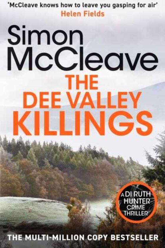 The Dee Valley Killings The unputdownable bestselling detective series from a beloved Welsh crime author