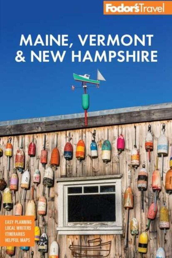 Fodor's Maine, Vermont & New Hampshire with the Best Fall Foliage Drives & Scenic Road Trips