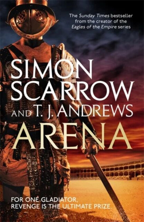 Arena av Simon Scarrow, T. J. Andrews