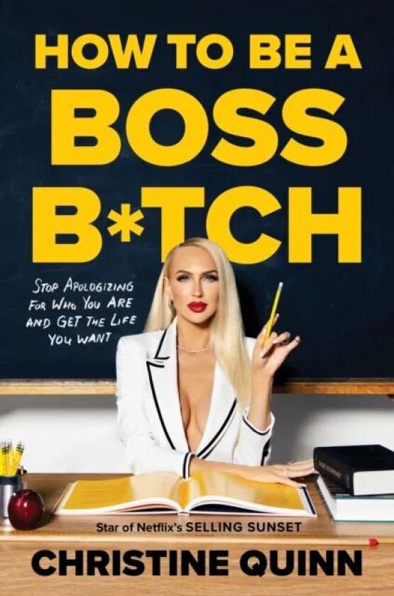 How to be a Boss Bitch av Christine Quinn
