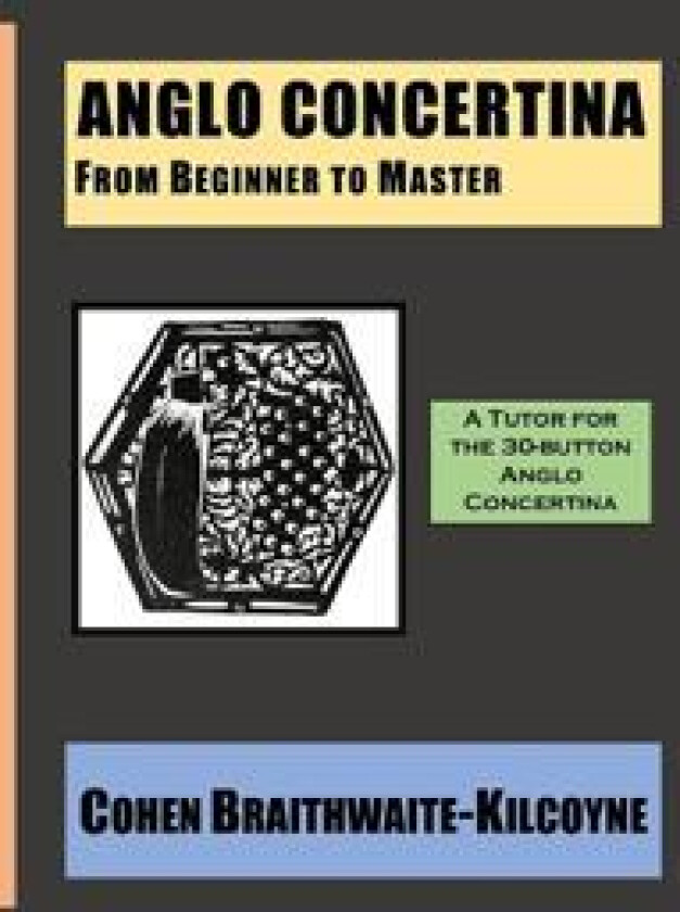 Anglo Concertina from Beginner to Master