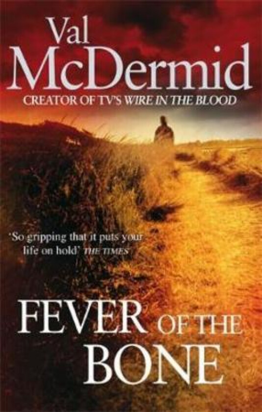 Fever Of The Bone av Val McDermid