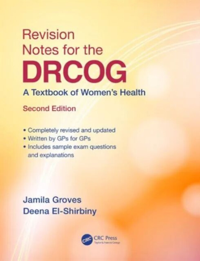 Revision Notes for the DRCOG av Jamila (MBBS (London) BSc (Hons) MRCGP DRCOG DFSRH DCH General Practitioner St Helen's Medical Centre UK) Groves
