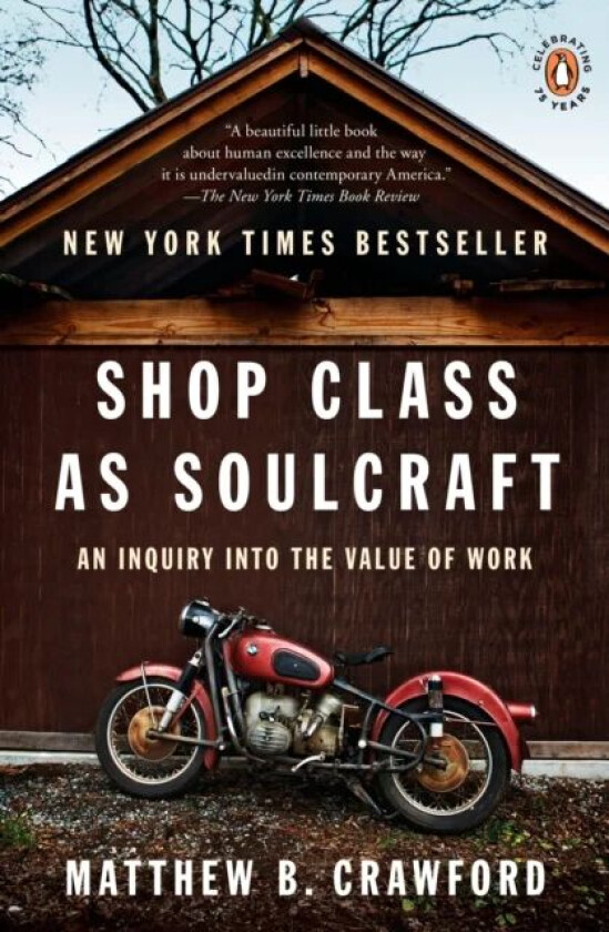 Shop Class as Soulcraft av Matthew B. Crawford