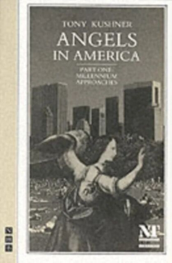 Angels in America Part One: Millennium Approaches av Tony Kushner